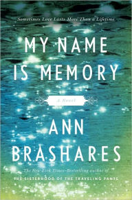 Title: My Name Is Memory, Author: Ann Brashares