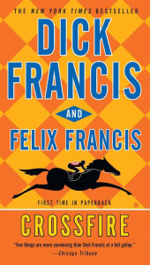 Title: Crossfire, Author: Dick Francis