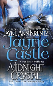 Title: Midnight Crystal: Book Three of the Dreamlight Trilogy (Arcane Society Series #9), Author: Jayne Castle
