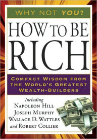 Title: How to Be Rich, Author: Napoleon Hill