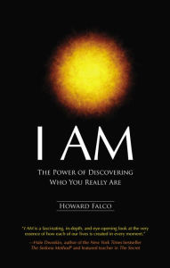 Title: I AM: The Power of Discovering Who You Really Are, Author: Howard Falco