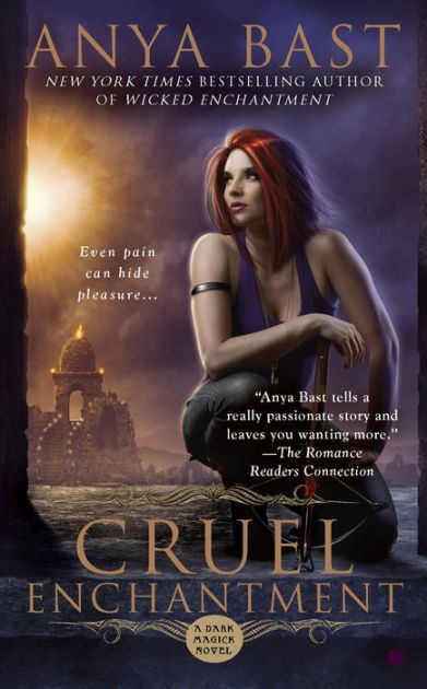 Cruel Enchantment (Dark Magick Series #2) by Anya Bast, Paperback ...