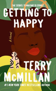 Title: Getting to Happy, Author: Terry McMillan