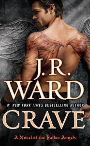 Title: Crave (Fallen Angels Series #2), Author: J. R. Ward