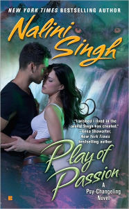 Title: Play of Passion (Psy-Changeling Series #9), Author: Nalini Singh