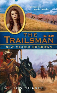 Title: New Mexico Gun-Down (Trailsman Series #349), Author: Jon Sharpe