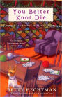 You Better Knot Die (Crochet Mystery Series #5)