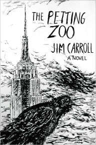 Title: The Petting Zoo, Author: Jim Carroll