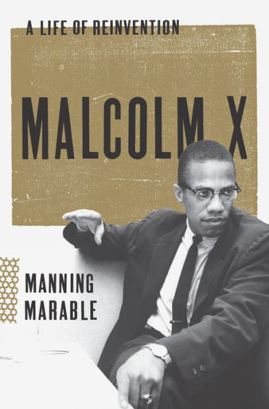 Malcolm X: A Life of Reinvention (Pulitzer Prize Winner)