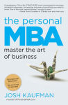 Alternative view 1 of The Personal MBA: Master the Art of Business