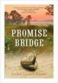 Title: Promise Bridge, Author: Eileen Clymer Schwab