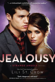 Title: Jealousy (Strange Angels Series #3), Author: Lili St. Crow