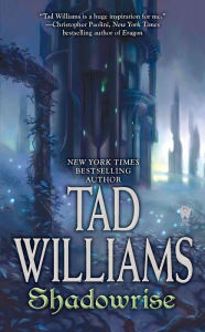 Title: Shadowrise (Shadowmarch Series #3), Author: Tad Williams