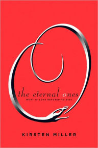 Title: The Eternal Ones, Author: Kirsten Miller