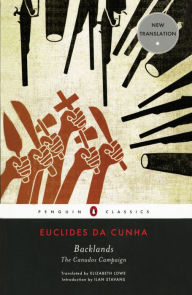 Title: Backlands: The Canudos Campaign, Author: Euclides da Cunha