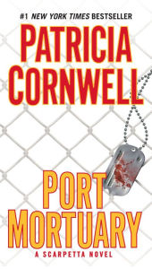 Title: Port Mortuary (Kay Scarpetta Series #18), Author: Patricia Cornwell