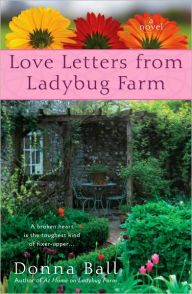 Title: Love Letters from Ladybug Farm, Author: Donna Ball
