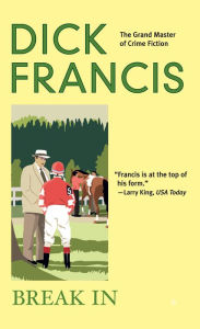 Title: Break In, Author: Dick Francis