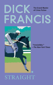 Title: Straight, Author: Dick Francis