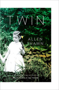 Title: Twin: A Memoir, Author: Allen Shawn