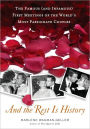 And the Rest Is History: The Famous (and Infamous) First Meetings of the World's Most Passionate Couples