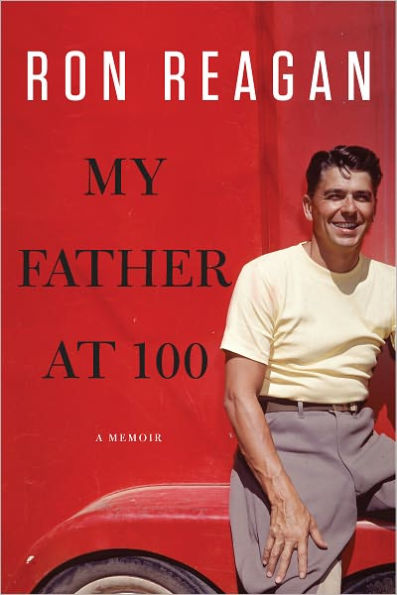 My Father at 100: A Memoir