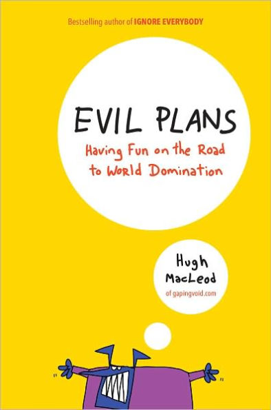 Evil Plans: Having Fun on the Road to World Domination