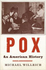 Pox: An American History