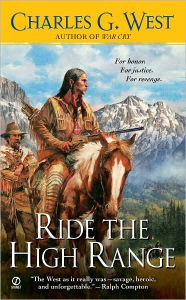 Title: Ride the High Range, Author: Charles G. West