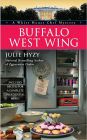 Buffalo West Wing (White House Chef Mystery Series #4)