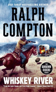 Title: Whiskey River, Author: Ralph Compton
