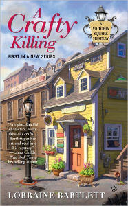 Title: A Crafty Killing (Victoria Square Series #1), Author: Lorraine Bartlett