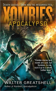 Title: Xombies: Apocalypso, Author: Walter Greatshell