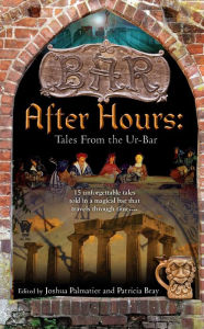 Title: After Hours: Tales from Ur-Bar, Author: Joshua Palmatier