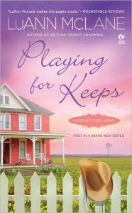 Title: Playing for Keeps (Cricket Creek Series #1), Author: LuAnn McLane