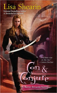 Title: Con and Conjure (Raine Benares Series #5), Author: Lisa Shearin