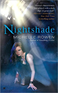 Title: Nightshade (Nightshade Series #1), Author: Michelle Rowen