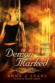 Title: Demon Marked: A Demon Bound Novel, Author: Anna J. Evans