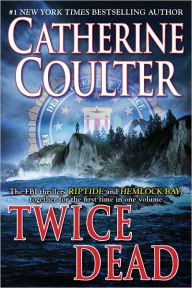 Title: Twice Dead: Riptide / Hemlock Bay, Author: Catherine Coulter
