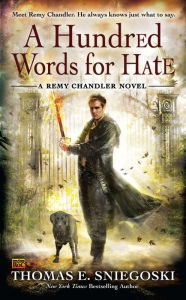 Title: A Hundred Words for Hate (Remy Chandler Series #4), Author: Thomas E. Sniegoski