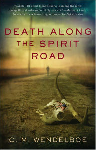 Title: Death Along the Spirit Road, Author: C. M. Wendelboe