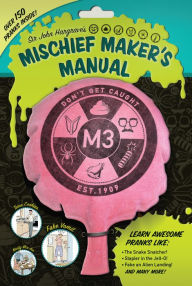 Title: Sir John Hargrave's Mischief Maker's Manual, Author: John Hargrave