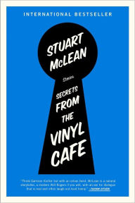 Title: Secrets from the Vinyl Cafe, Author: Stuart  McLean