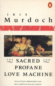 Title: The Sacred and Profane Love Machine, Author: Iris Murdoch