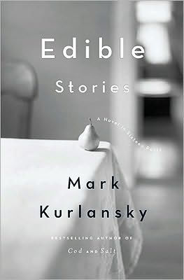 Edible Stories: A Novel in Sixteen Parts