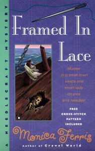 Title: Framed in Lace (Needlecraft Mystery Series #2), Author: Monica Ferris