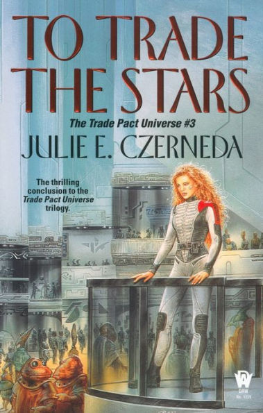 To Trade the Stars (Trade Pact Universe Series #3)
