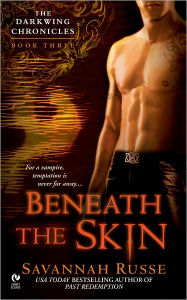 Title: Beneath the Skin: The Darkwing Chronicles, Book Three, Author: Savannah Russe