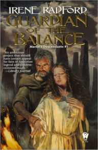 Title: Guardian of the Balance (Merlin's Descendants Series #1), Author: Irene Radford