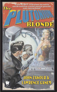 Title: The Plutonium Blonde, Author: John Zakour